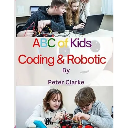 ABC of Kids Coding & Robotic: Coding & Robotic - Paperback