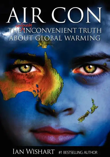 Air Con: The Seriously Inconvenient Truth about Global Warming - Paperback
