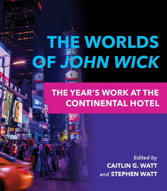 The Worlds of John Wick: The Year's Work at the Continental Hotel - Hardcover