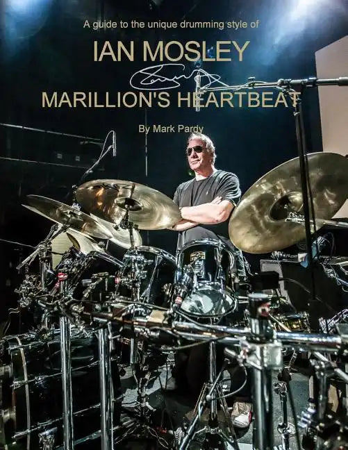Ian Mosley - Marillion's Heartbeat - Paperback