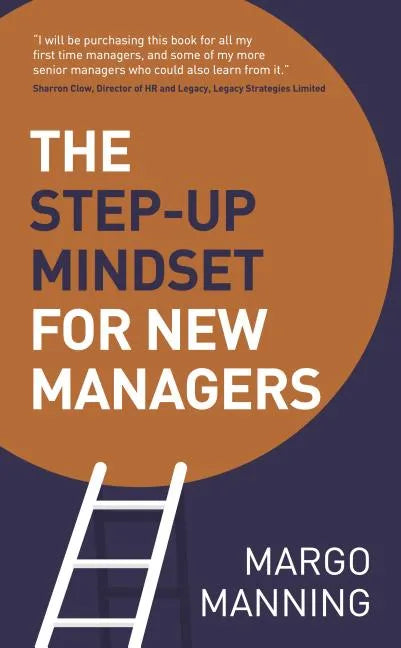 The Step-Up Mindset for New Managers - Paperback
