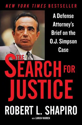The Search for Justice: A Defense Attorney's Brief on the O.J. Simpson Case - Paperback