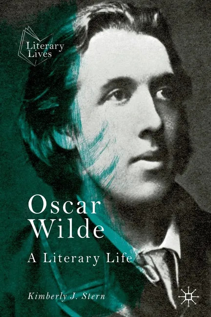 Oscar Wilde: A Literary Life - Paperback