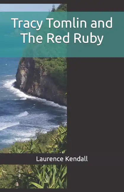 Tracy Tomlin and The Red Ruby - Paperback