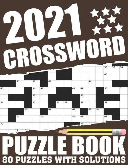 2021 Crossword Puzzle Book: Easy To Read Relaxing 2021 Crossword Brain Game Book For Adult Men And Women Who Are Fans Of Puzzle With Including Lar - Paperback