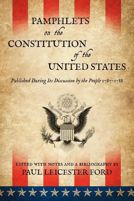 Pamphlets on the Constitution of the United States - Paperback