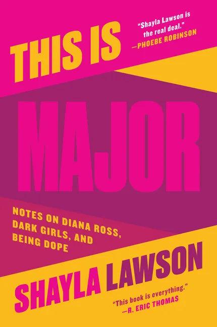 This Is Major: Notes on Diana Ross, Dark Girls, and Being Dope - Paperback