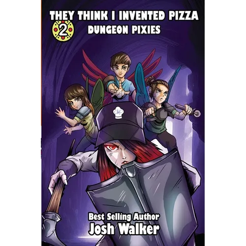 They Think I Invented Pizza Dungeon Pixies - Paperback