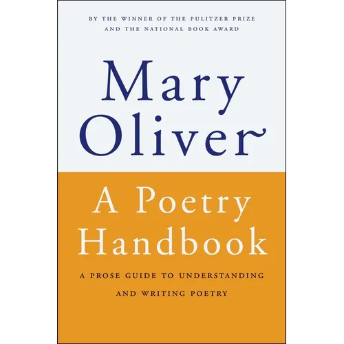 A Poetry Handbook: A Prose Guide to Understanding and Writing Poetry - Paperback