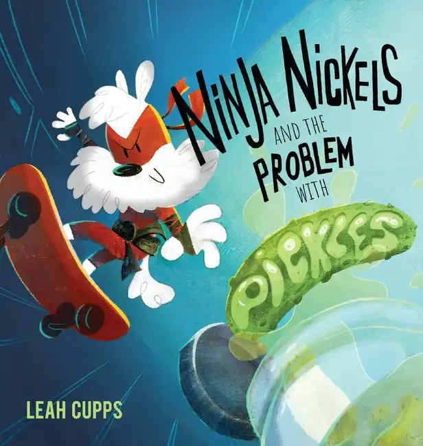 Ninja Nickels and the Problem with Pickles - Hardcover