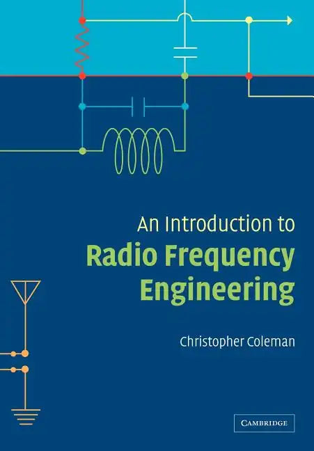 An Introduction to Radio Frequency Engineering - Paperback
