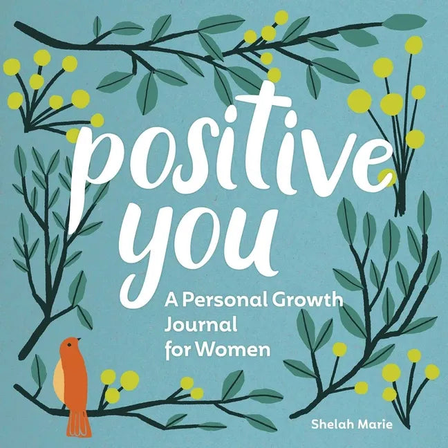 Positive You: A Personal Growth Journal for Women - Hardcover
