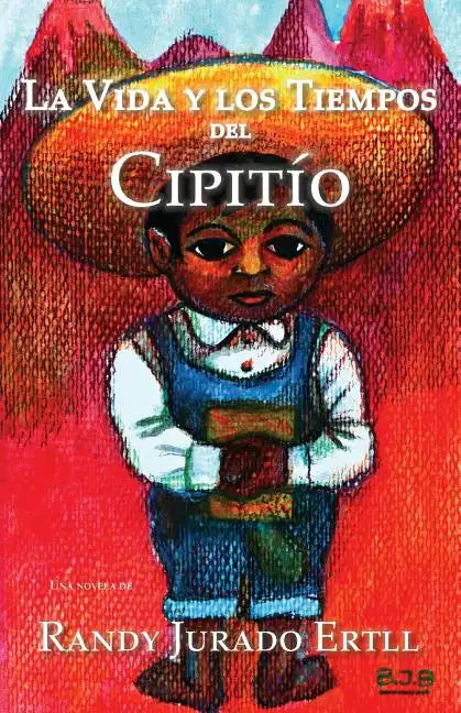La Vida y los Tiempos de El Cipitio - Paperback