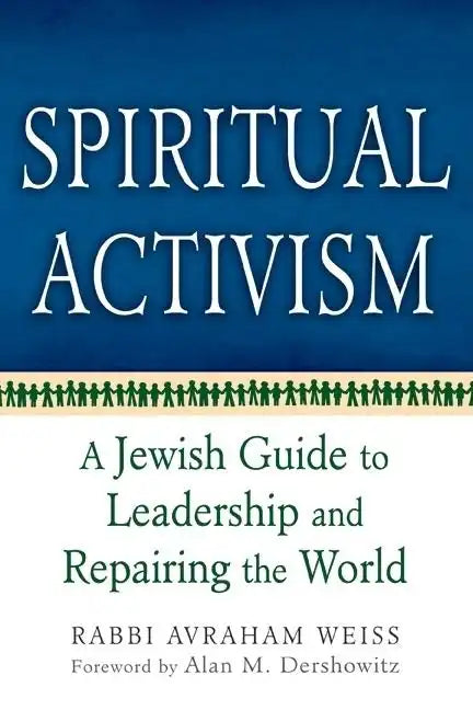 Spiritual Activism: A Jewish Guide to Leadership and Repairing the World - Hardcover