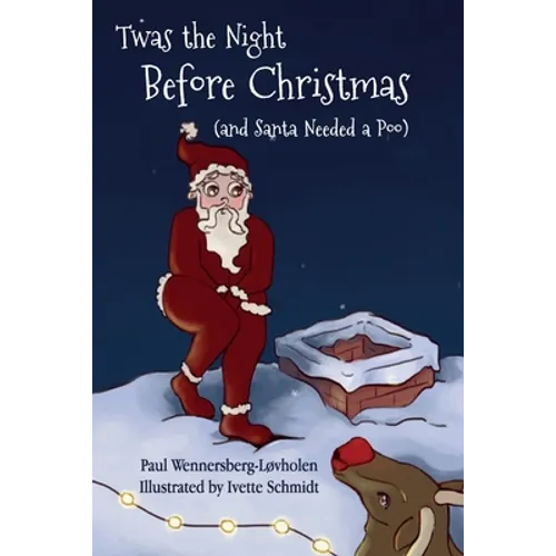 Twas the Night Before Christmas (and Santa Needed a Poo) *Alternate Cover Edition - Paperback