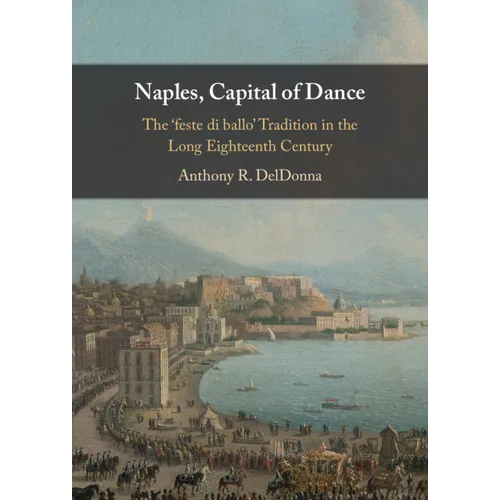 Naples, Capital of Dance - Hardcover