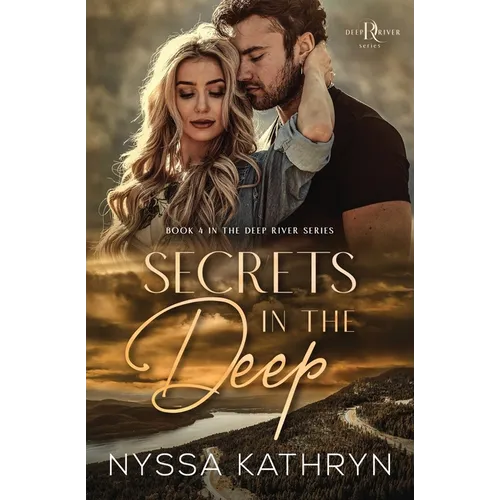 Secrets in the Deep: A Small Town, Second Chance Romantic Suspense - Paperback