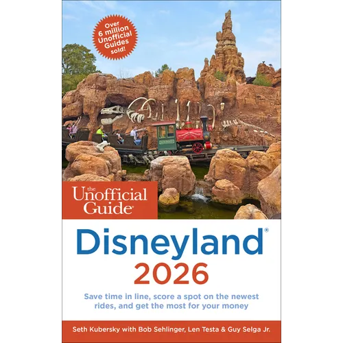 The Unofficial Guide to Disneyland 2026 - Paperback