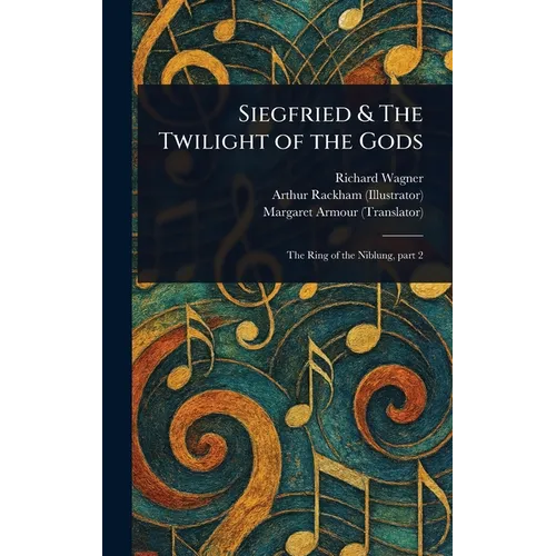 Siegfried & The Twilight of the Gods - Hardcover