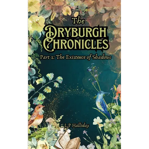 The Dryburgh Chronicles Part 1: The Existence of Shadows - Paperback