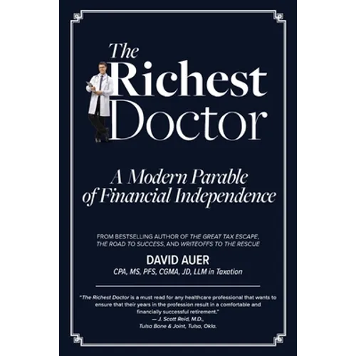 The Richest Doctor: A Modern Parable of Financial Independence - Paperback