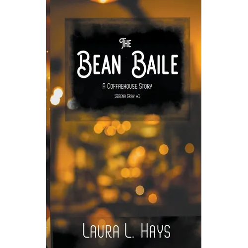 The Bean Baile: A Coffaehouse Story - Paperback
