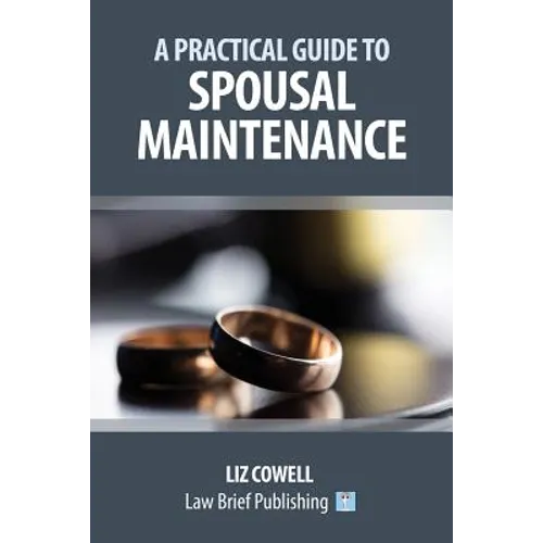 A Practical Guide to Spousal Maintenance - Paperback