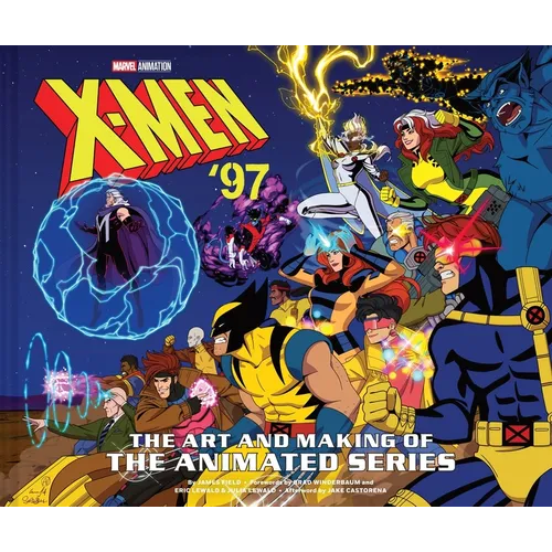 X-Men '97: The Art and Making of the Animated Series - Hardcover