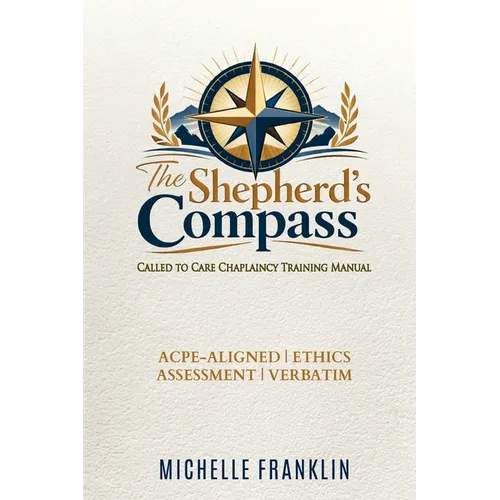 The Shepherd's Compass: Called To Care - Paperback