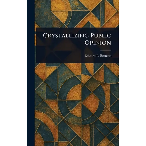 Crystallizing Public Opinion - Hardcover