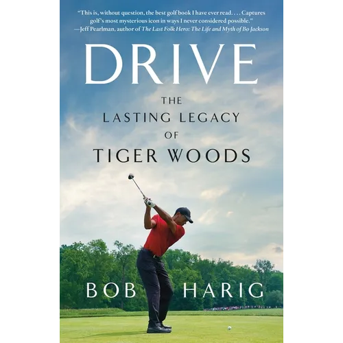 Drive: The Lasting Legacy of Tiger Woods - Paperback