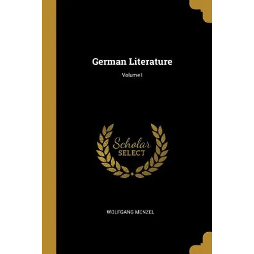 German Literature; Volume I - Paperback