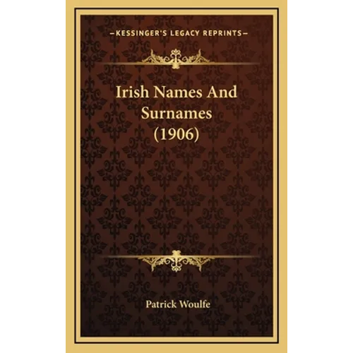Irish Names And Surnames (1906) - Hardcover