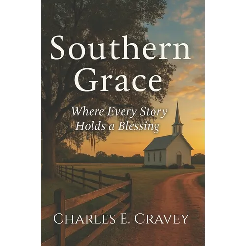 Southern Grace: Where Every Story Holds a Blessing - Paperback