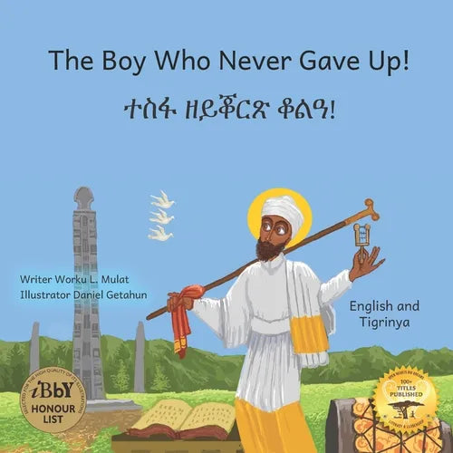 The Boy Who Never Gave Up: St. Yared's Enlightenment Through Failure in Tigrinya and English - Paperback
