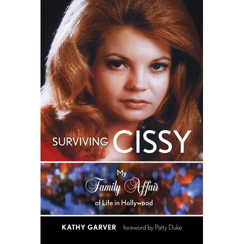 Surviving Cissy: My Family Affair of Life in Hollywood - Hardcover