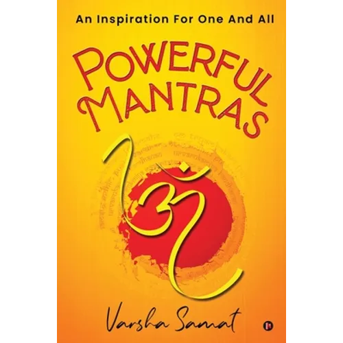 Powerful Mantras: An Inspiration For One And All - Paperback