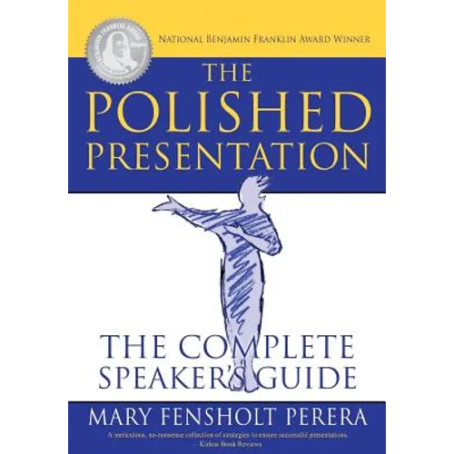 The Polished Presentation: The Complete Speaker's Guide - Paperback