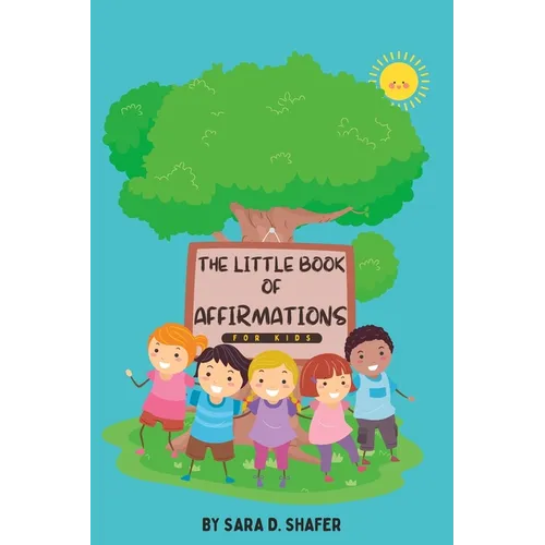 The Little Book of Affirmations For Kids - Paperback