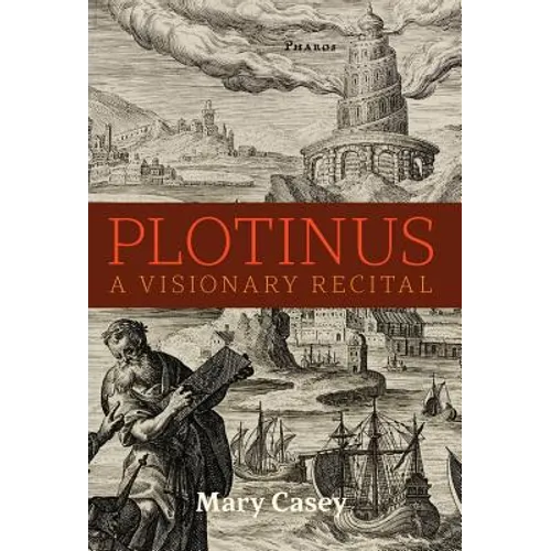 Plotinus: A Visionary Recital - Hardcover