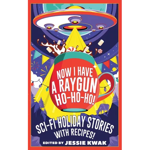 Now I Have a Raygun, Ho-Ho-Ho! - Paperback