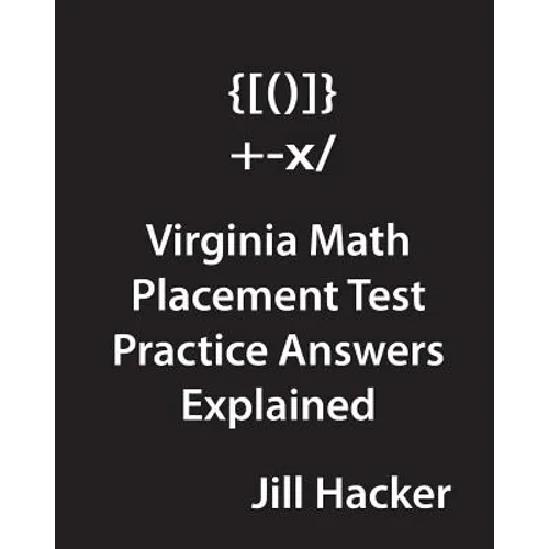 Virginia Math Placement Test Practice Answers Explained - Paperback