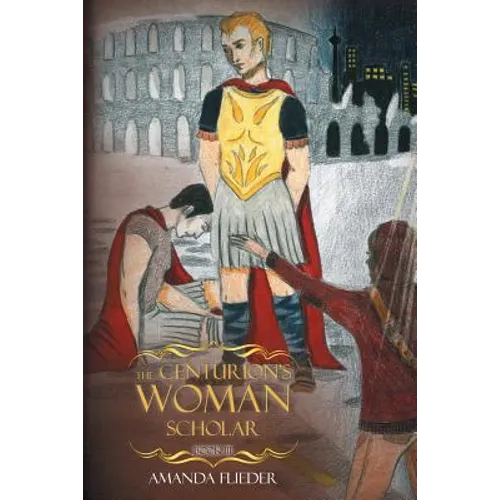 The Centurion's Woman (3): Scholar - Paperback