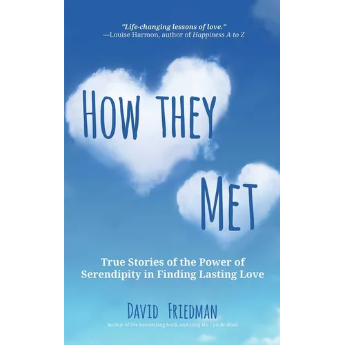 How They Met: Real Storie of True Love and the Power of Serendipity - Paperback