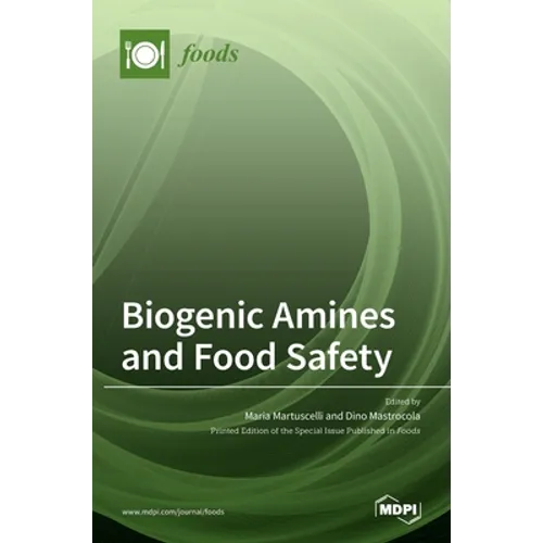 Biogenic Amines and Food Safety - Hardcover
