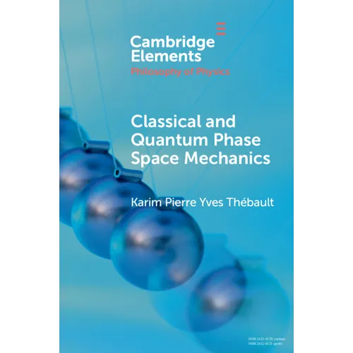 Classical and Quantum Phase Space Mechanics - Paperback