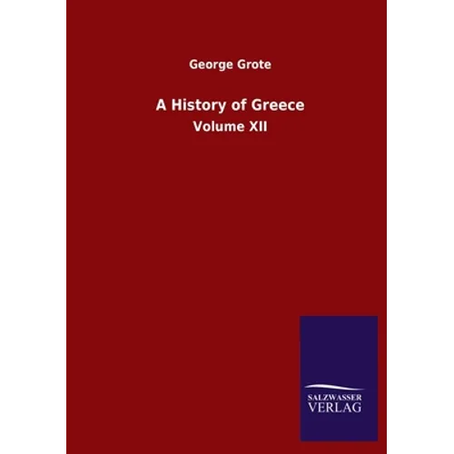A History of Greece: Volume XII - Paperback