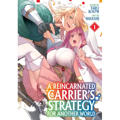 A Reincarnated Carrier's Strategy for Another World Vol. 1 - Paperback