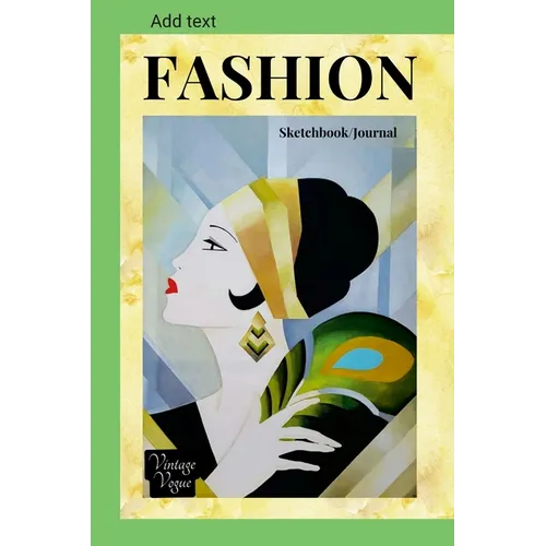 FASHION Sketchbook/Journal: Alternate lined and blank pages - Mannequin templates for designing your own fashions - Cover 1920s vintage fashion vogue - Paperback