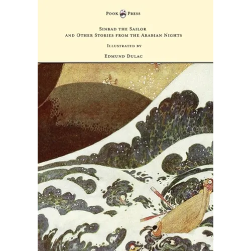 Sinbad the Sailor and Other Stories from the Arabian Nights - Illustrated by Edmund Dulac - Hardcover
